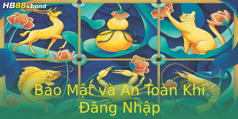 Bảo Mật và An Toàn Khi Đăng Nhập