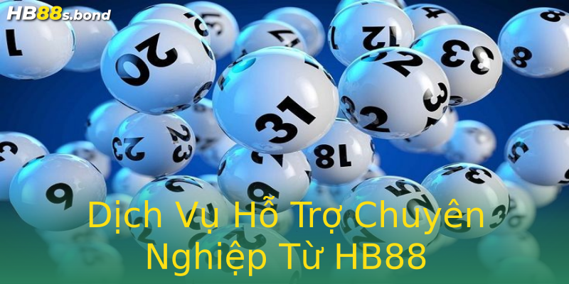 Dịch Vụ Hỗ Trợ Chuyên Nghiệp Từ HB88