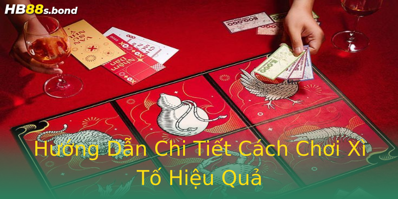 Hướng Dẫn Chi Tiết Cách Chơi Xì Tố Hiệu Quả Hướng Dẫn Chi Tiết Cách Chơi Xì Tố Hiệu Quả