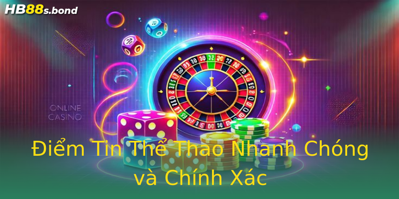 Điểm Tin Thể Thao Nhanh Chóng và Chính Xác