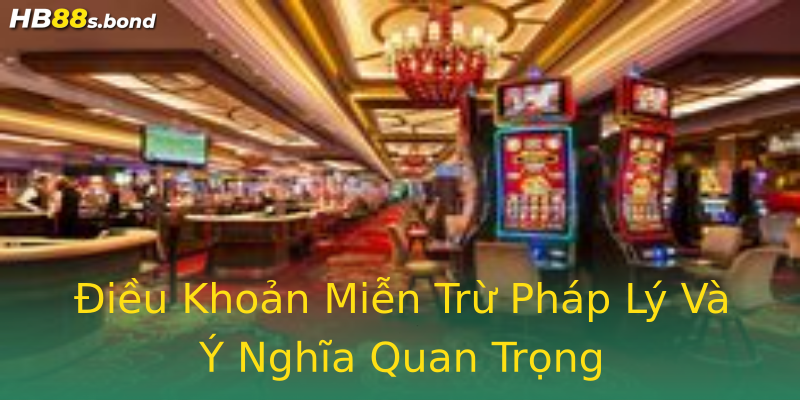 Điều Khoản Miễn Trừ Pháp Lý Và Ý Nghĩa Quan Trọng Điều Khoản Miễn Trừ Pháp Lý Và Ý Nghĩa Quan Trọng