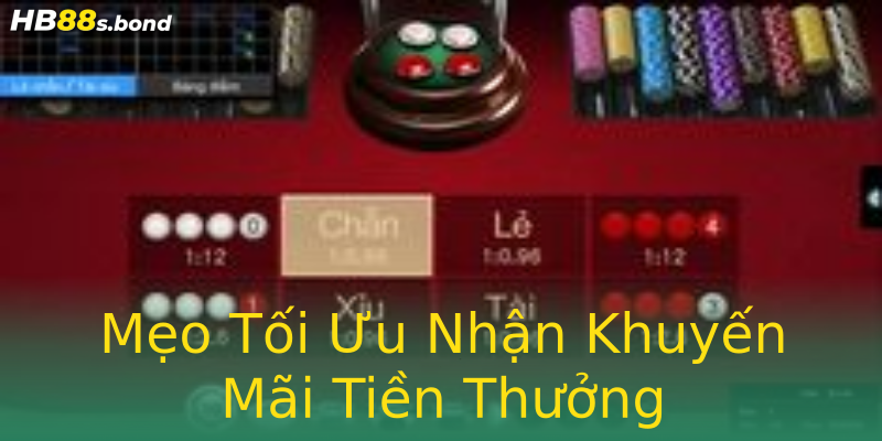 Mẹo Tối Ưu Nhận Khuyến Mãi Tiền Thưởng