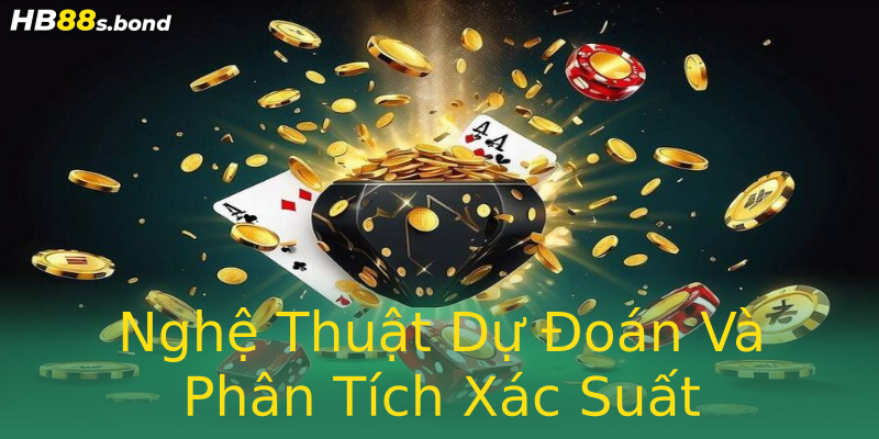 Nghệ Thuật Dự Đoán Và Phân Tích Xác Suất