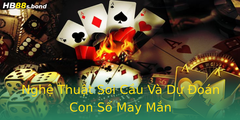 Nghệ Thuật Soi Cầu Và Dự Đoán Con Số May Mắn Nghệ Thuật Soi Cầu Và Dự Đoán Con Số May Mắn