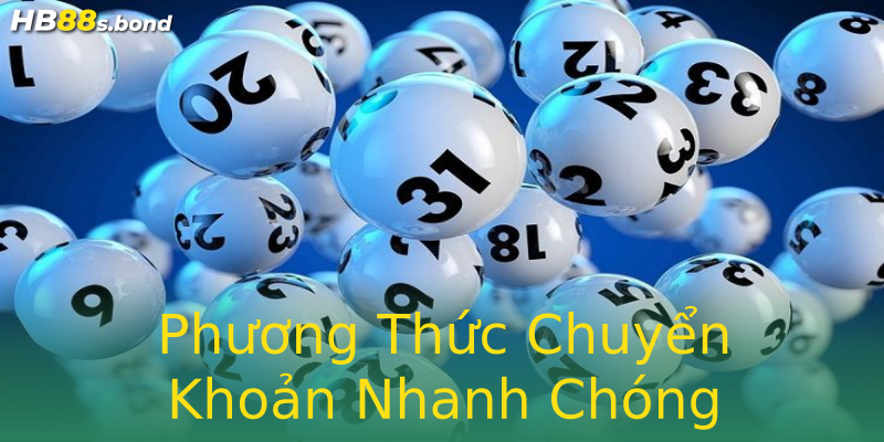 Phương Thức Chuyển Khoản Nhanh Chóng
