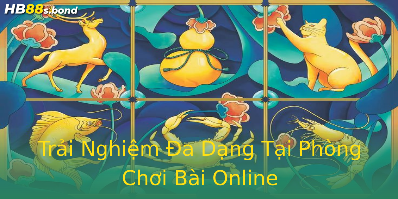 Trải Nghiệm Đa Dạng Tại Phòng Chơi Bài Online Trải Nghiệm Đa Dạng Tại Phòng Chơi Bài Online